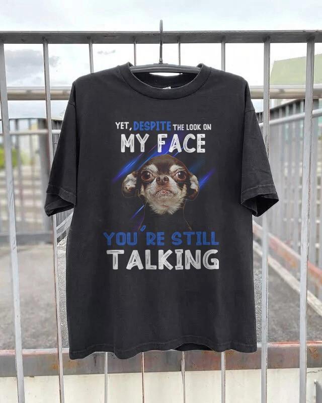 Chihuahua Youre Still Talking For Dog Lover Black Heavy Cotton T-Shirt S