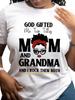God Gifted Mom Grandma T-shirt