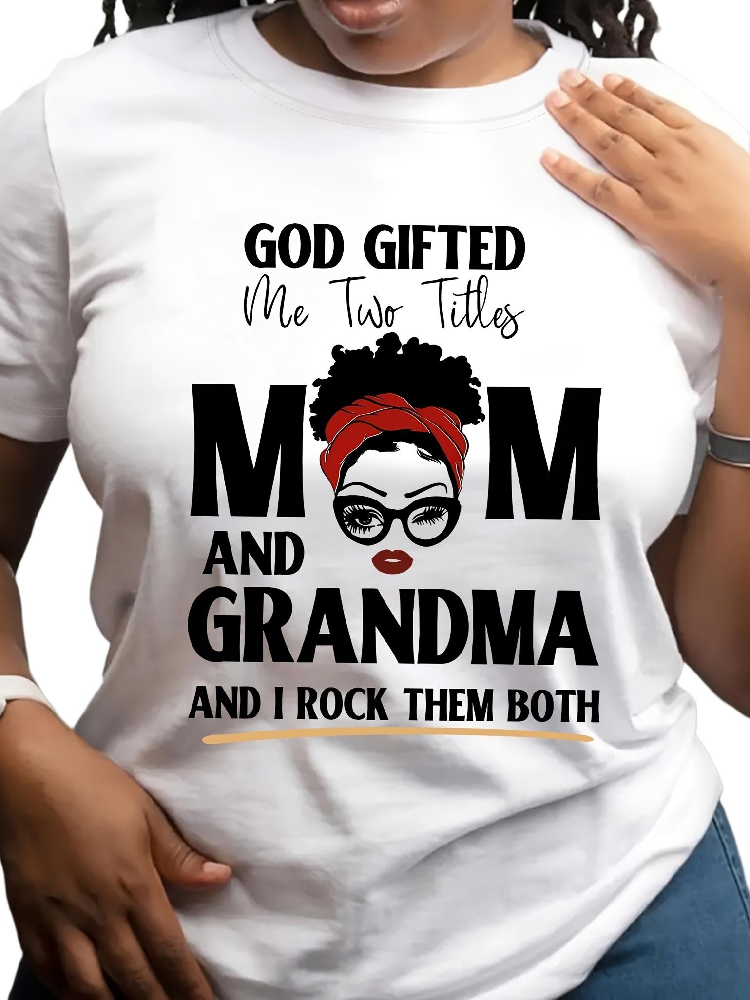 God Gifted Mom Grandma T-shirt XL