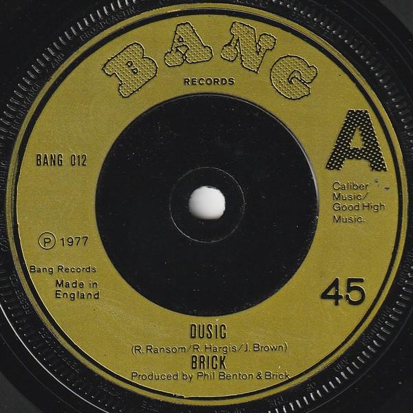 7inch Record BRICK - Dusic BANG012 Bang Records 1977 UK Soul/Funk Used