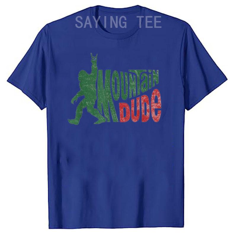Mountain Dude Funny Bigfoot Sasquatch Hiking Gift T-Shirt Humorous Hiker Camping Lover Graphic Tee Cute Outdoor Camper Clothes