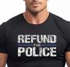 Refund The Police Thin Blue Line T-Shirt Law Enforcement Police T-shirt