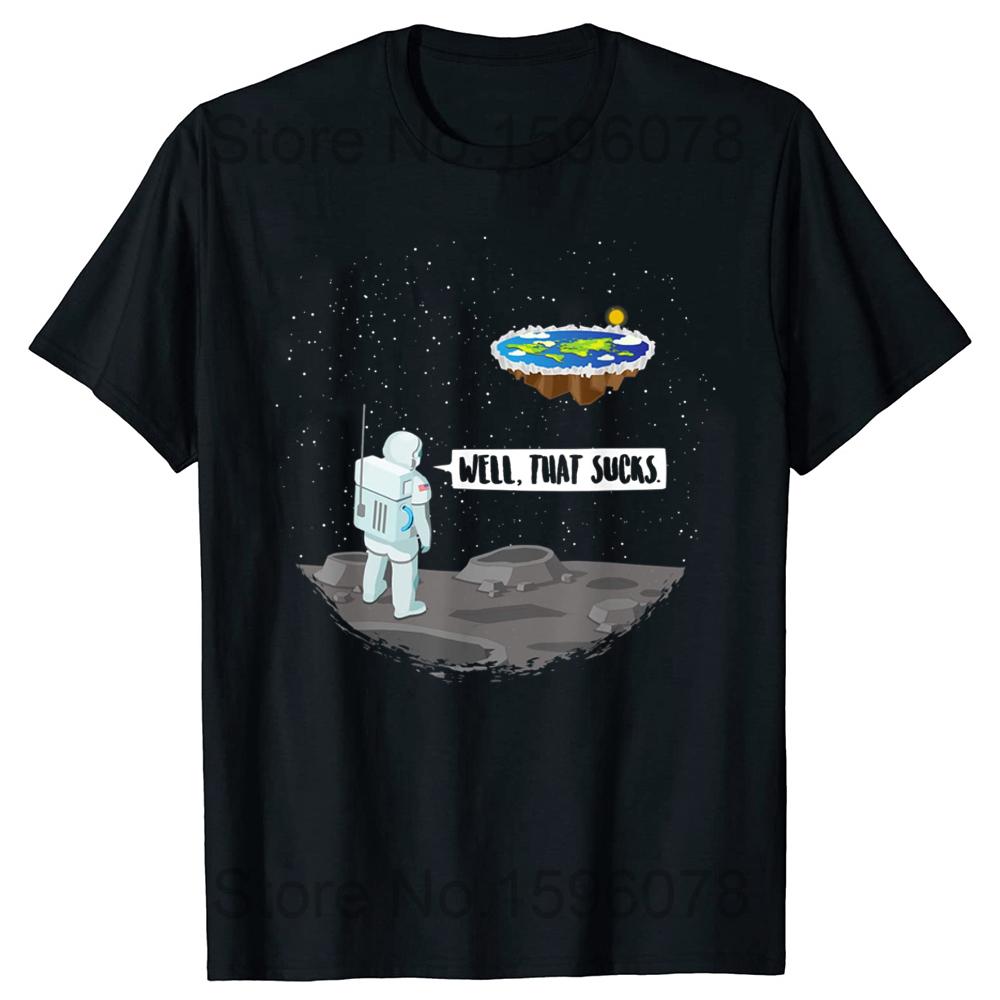 Funny Flat Earth Astronaut T Shirts Cotton Streetwear Short Sleeve Birthday Gifts Summer Style Fashion T-shirt Mens Clothing