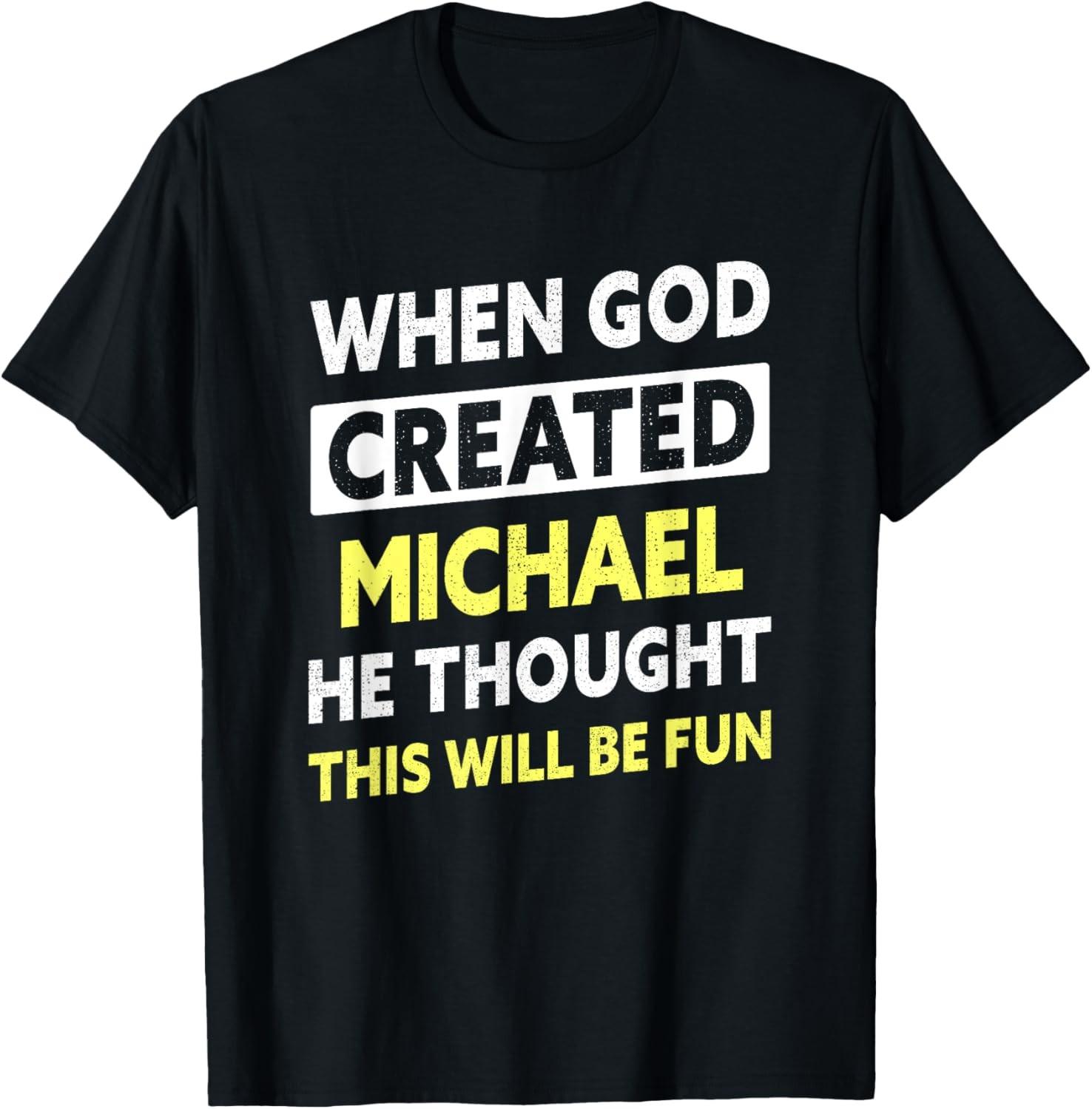 Mens Funny Michael Name Saying T-Shirt S