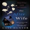 The After Wife by Cass Hunter Paperback Book 9781409172642