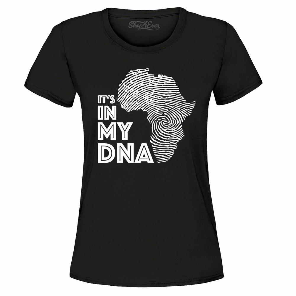 

It s in My DNA African Pride Women s T-Shirt African Pride Shirts M