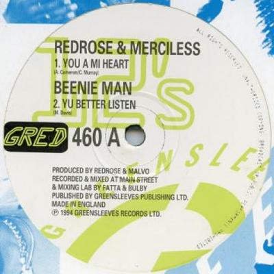 12inch Record RED ROSE, MERCILESS; BEENIE MAN - You A Mi Heart; Yu Better Listen / GRED460 Greensleeves 1994 UK ObiReggae, Ska & Dub Used