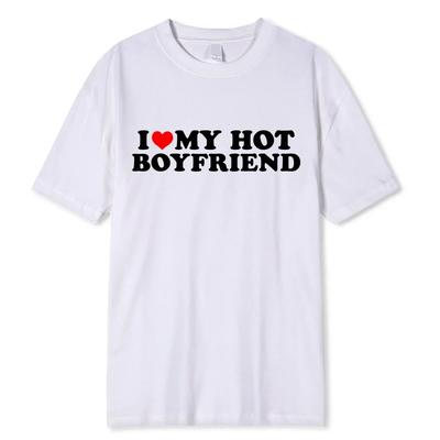 Vintage Funny I Love My Hot Girlfriend Boyfriend T-Shirt Couple Graphic T Shirt Women Boyfriends Cotton Casual Sport Streetwear