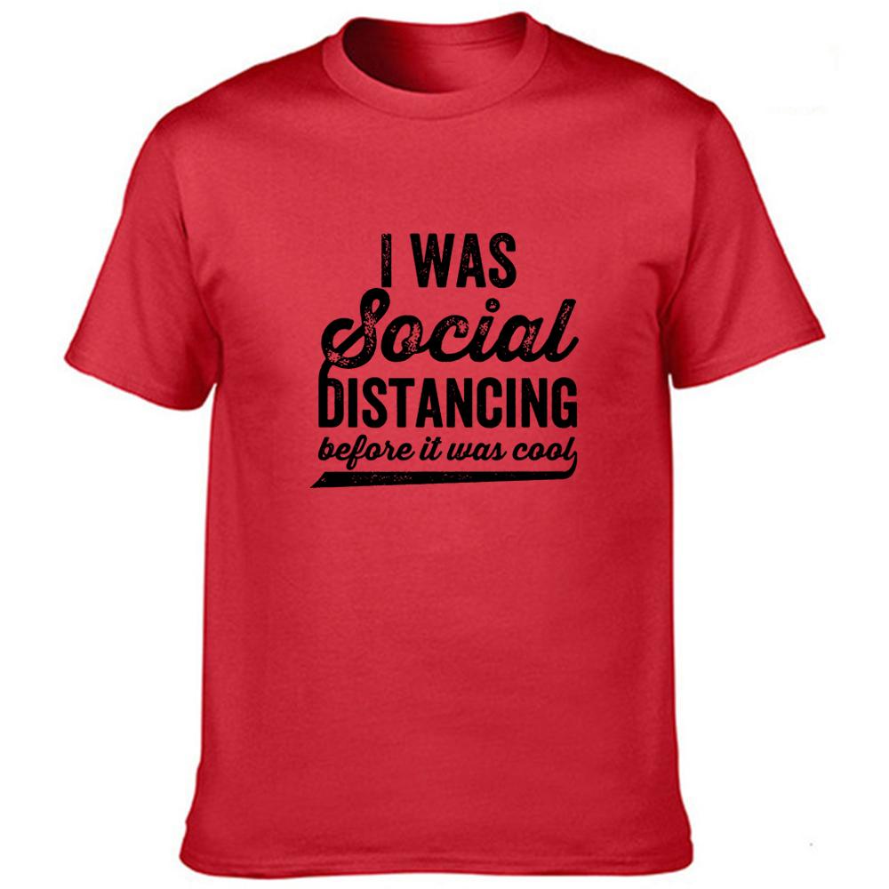 I Was Social Distancing Before It Was Cool Letter Men S Funny T Shirt Streetwear