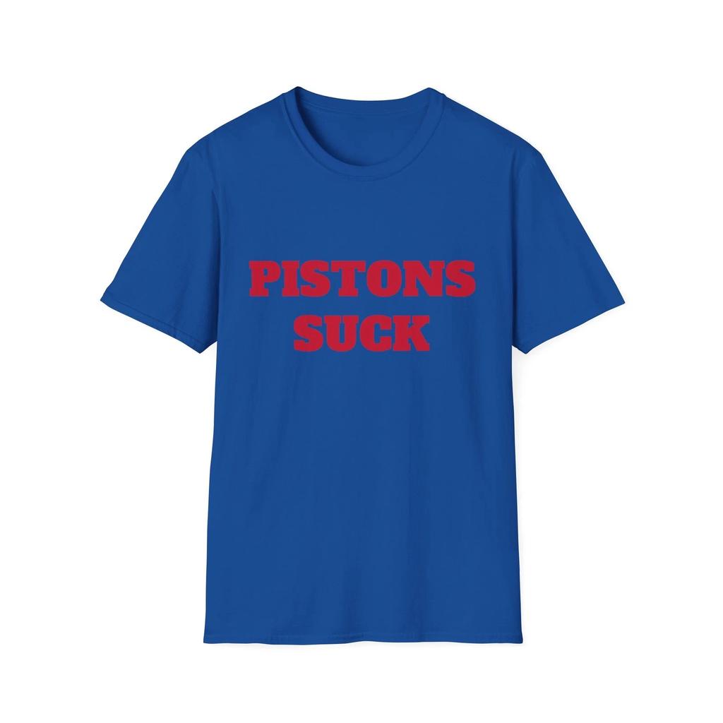 Pistons Suck T-Shirt - Anti-Detroit Basketball Tee