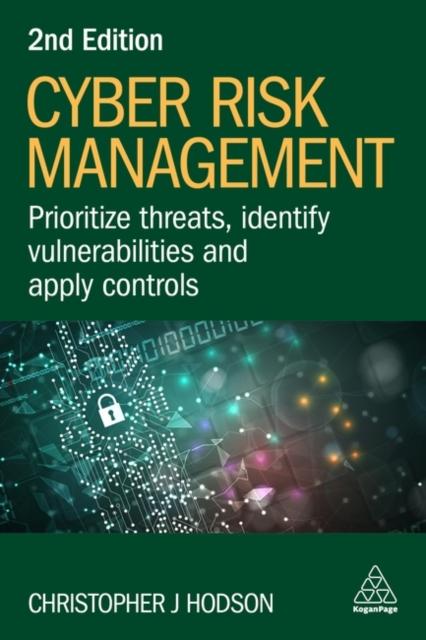 The Cyber Risk Management : Prioritize Threats, Identify Vulnerabilities and Apply Controls Book