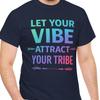 Let Your Vibe Attract Your Tribe Mens Kids T Shirt | Inspirational Quote Tee