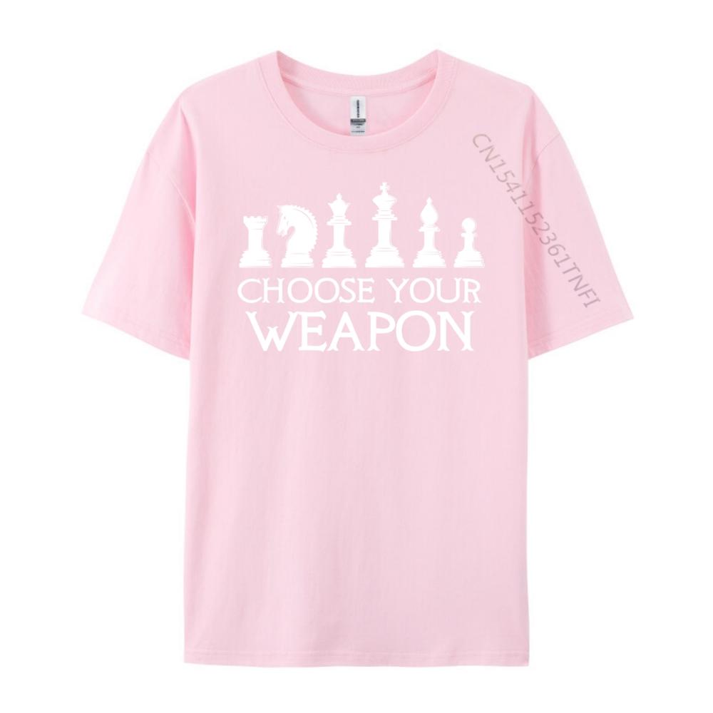 Funny T Hirts For Chess Playersfunny Choose Your Weapons Chess Player Board Game  Camisas Basicas Hombre Christmas Shirt Loose