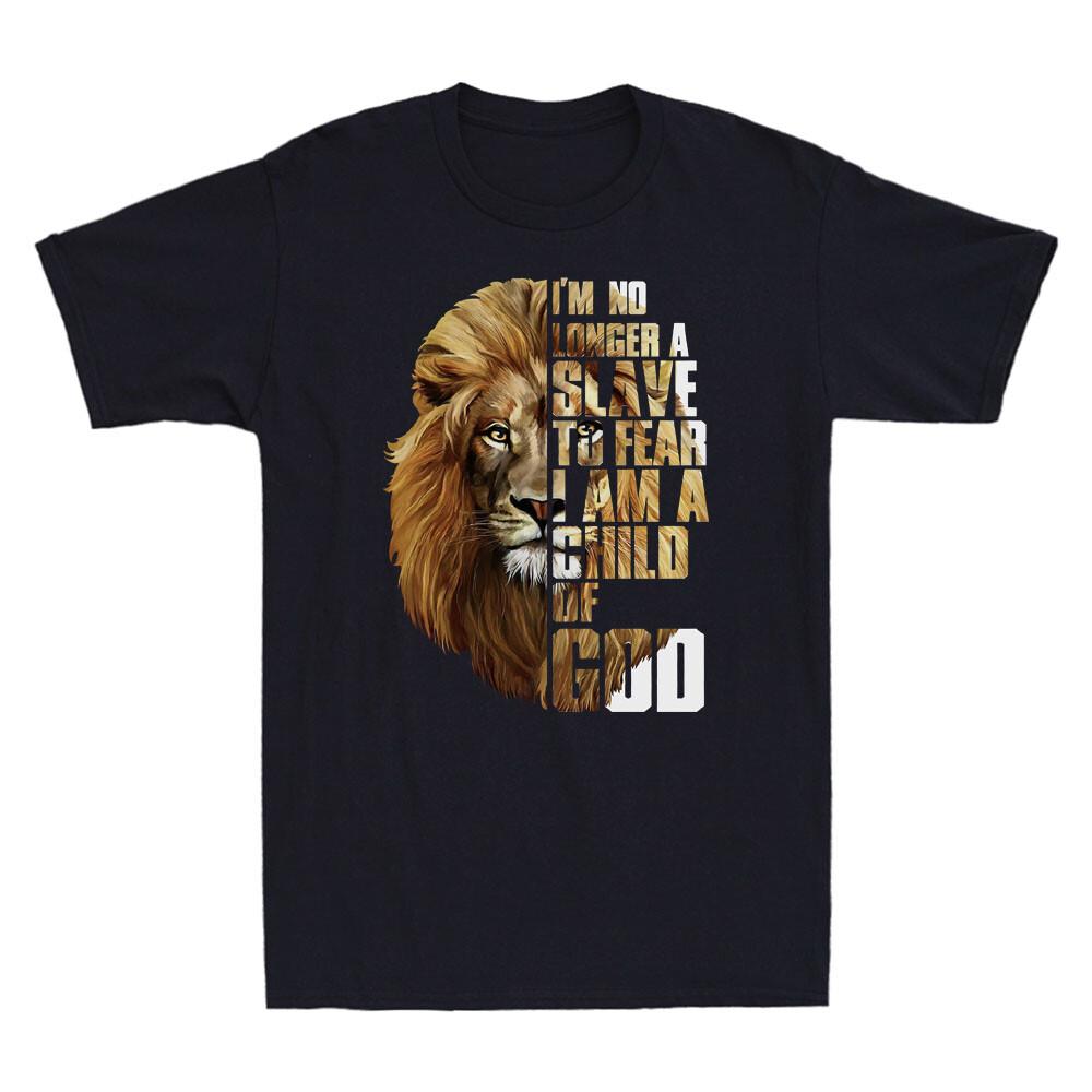 Christian Lion Im Not Longer A Slave To Fear I Am A Child Of God Unisexs Tshirt
