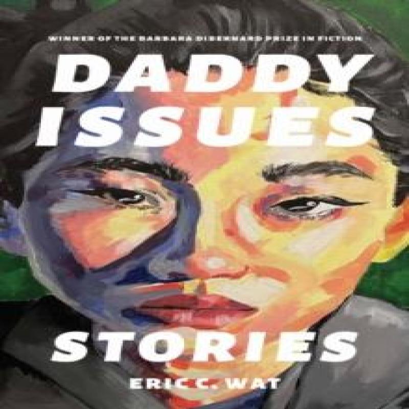 Daddy Issues by Eric C. Wat Paperback Book 9781496243584