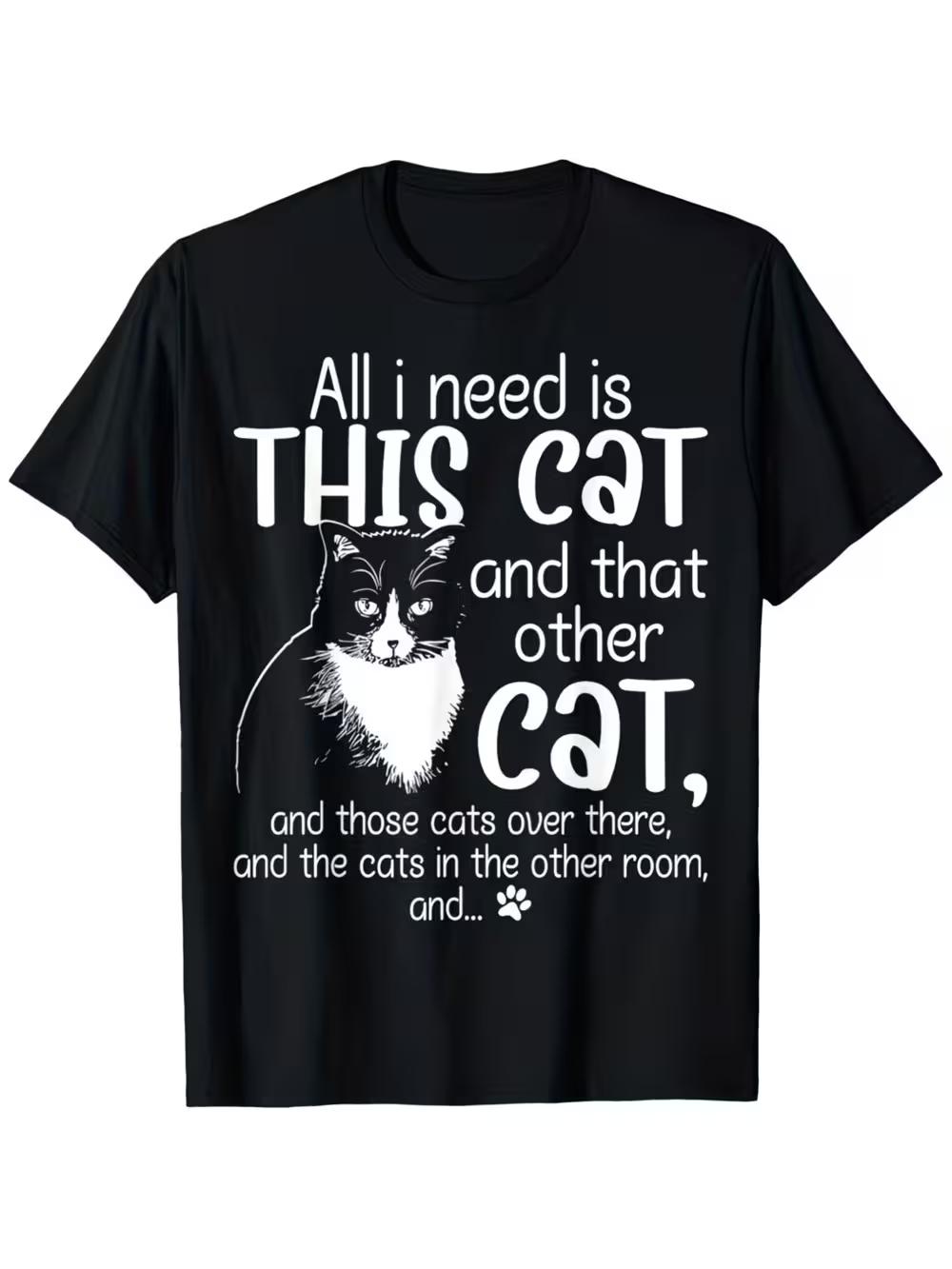 

Fun Cat Lover T-Shirt - I Just Need This Cat and That Cat Humorous Design with Playful Paw Prints and Tabby Cat Pattern M