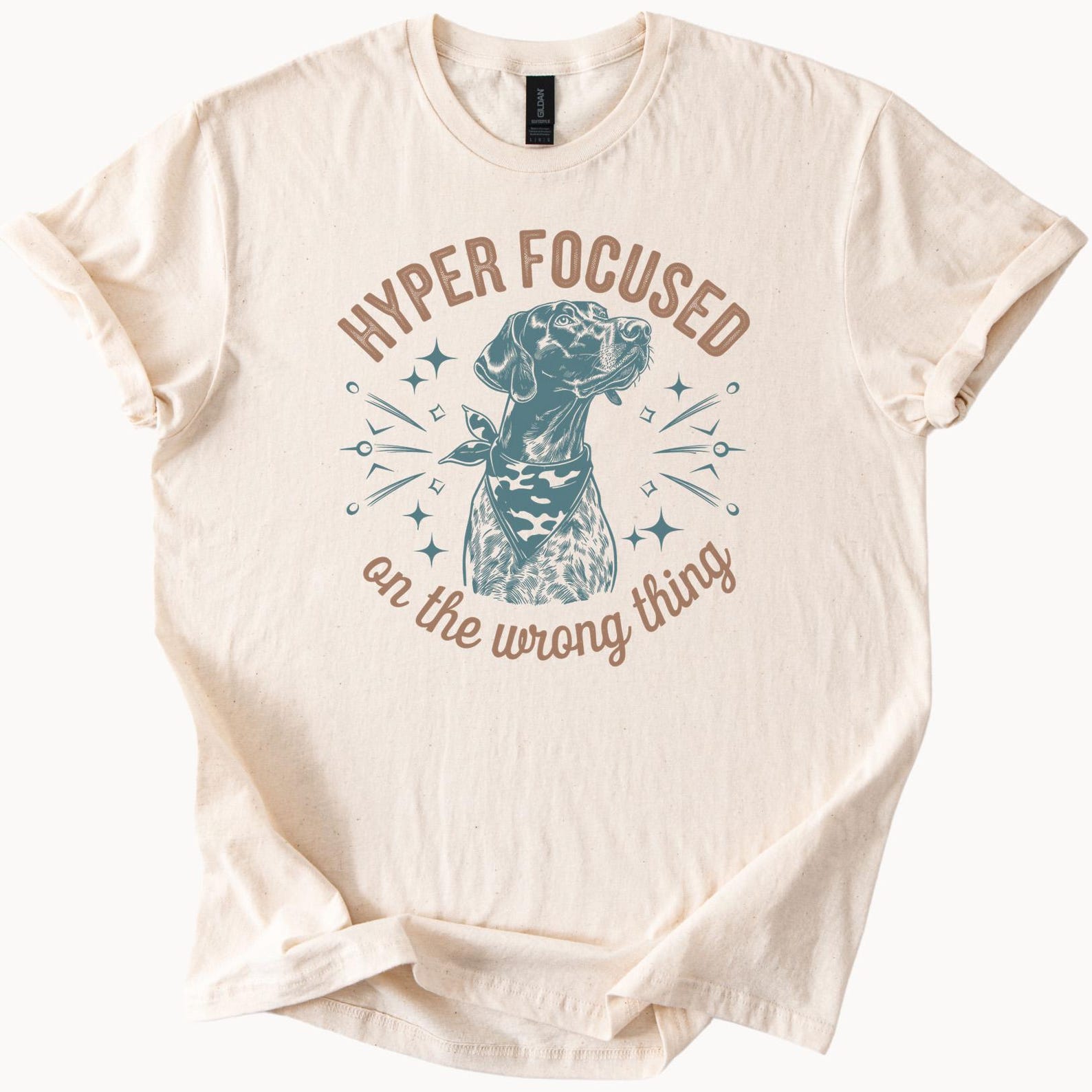 Dog Graphic T Shirt Hyper Focused Funny Slogan Shirt Cute Dog Bandana Tee Pet Lover Gift Dog Owner Apparel Unique Dog Art Shirt 100