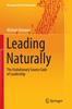 The Leading Naturally : The Evolutionary Source Code of Leadership Book