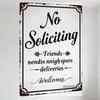 Vintage Rustic Metal Tin Sign 'No Soliciting Friends Nendss Nnighspors Deliveries Welcome' Decorative Plaque for Home Cafe Man C
