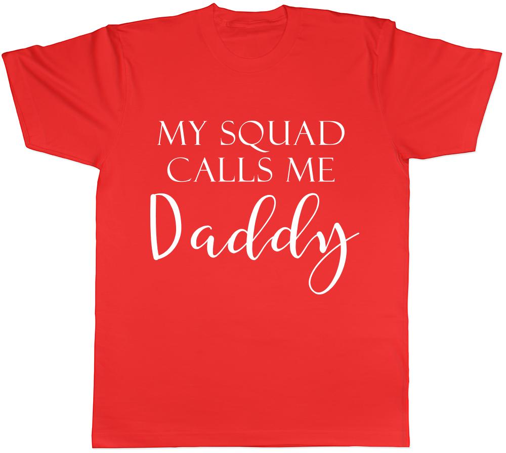 My Squad Calls me Daddy Unisexs TShirt Tee S
