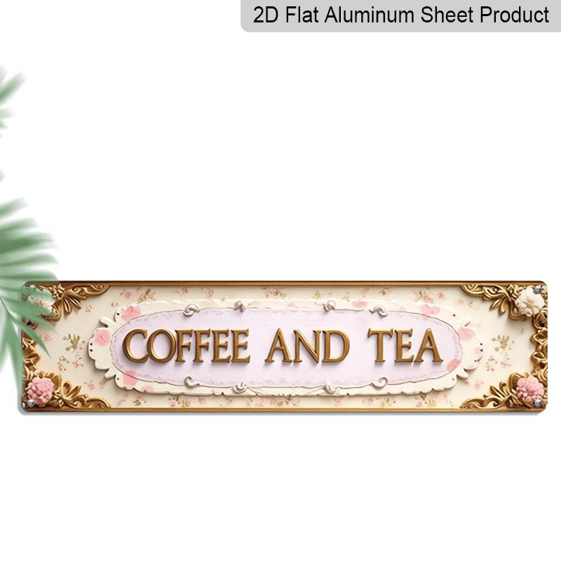 

2D Flat Art Aluminum Sign, A Beautiful Decorative Item with COFFEE AND TEA Written on It, Can Be Used in Living Rooms, Farmhouses, Gardens, Dining 40cm x 10cm