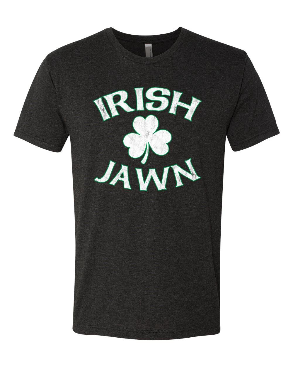 Irish Jawn Philadelphia Humor Clover St Patricks Day Men Premium T- Shirt M