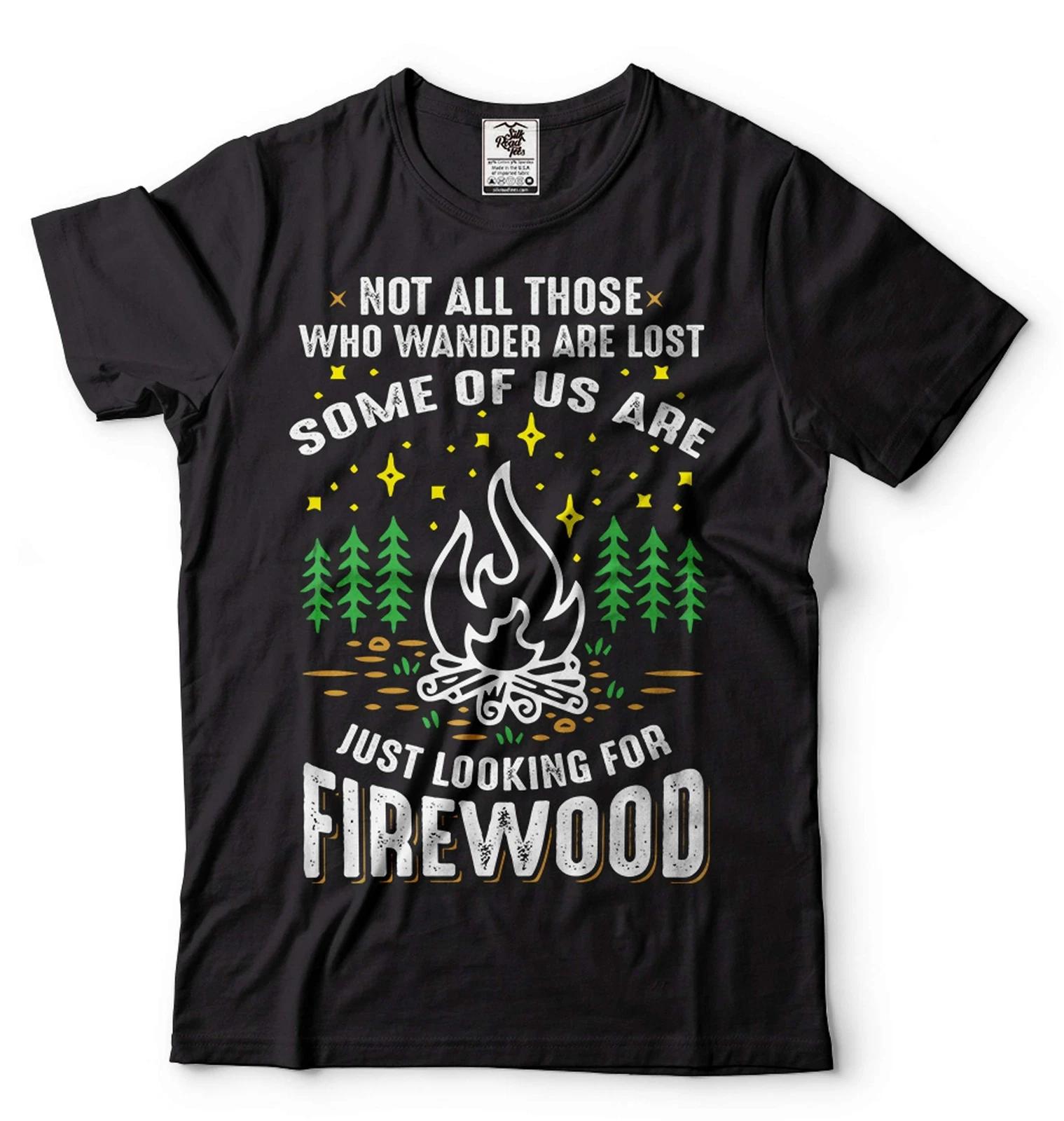 Just Looking For Firewood Shirt Hiking Camping Tees Funny Camping Camper Shirt S