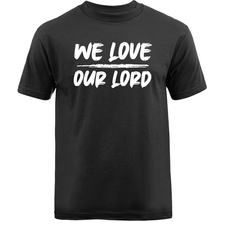 Мы любим нашего Господа Христианская Религиозная Бог Библия Церковь Иисус Христос Футболка Унисекс Футболка XXXXL