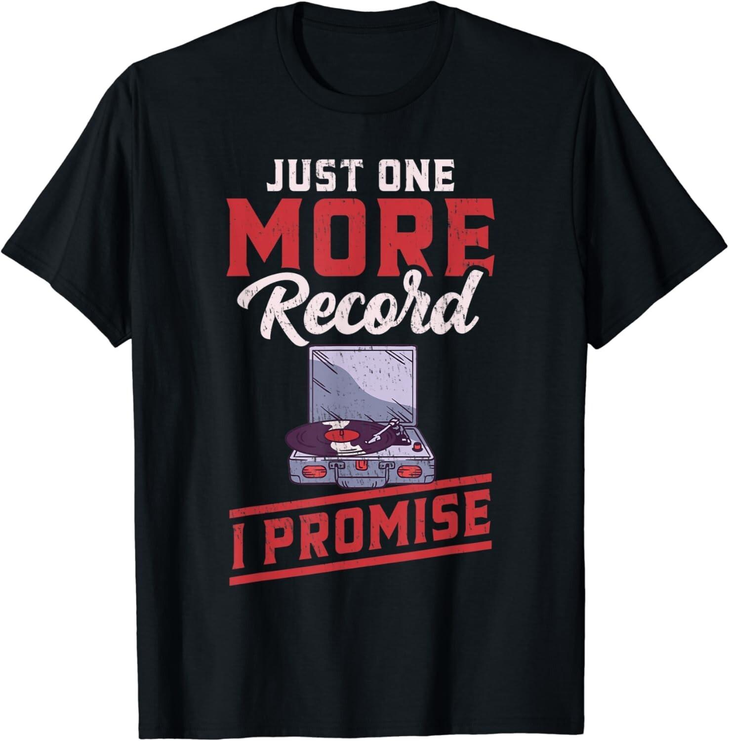 Funny Just One More Record I Promise Gift Unisex T-Shirt S разноцветный