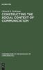 Kniha Constructing the Social Context of Communication : Terms of Address In Egyptian Arabic