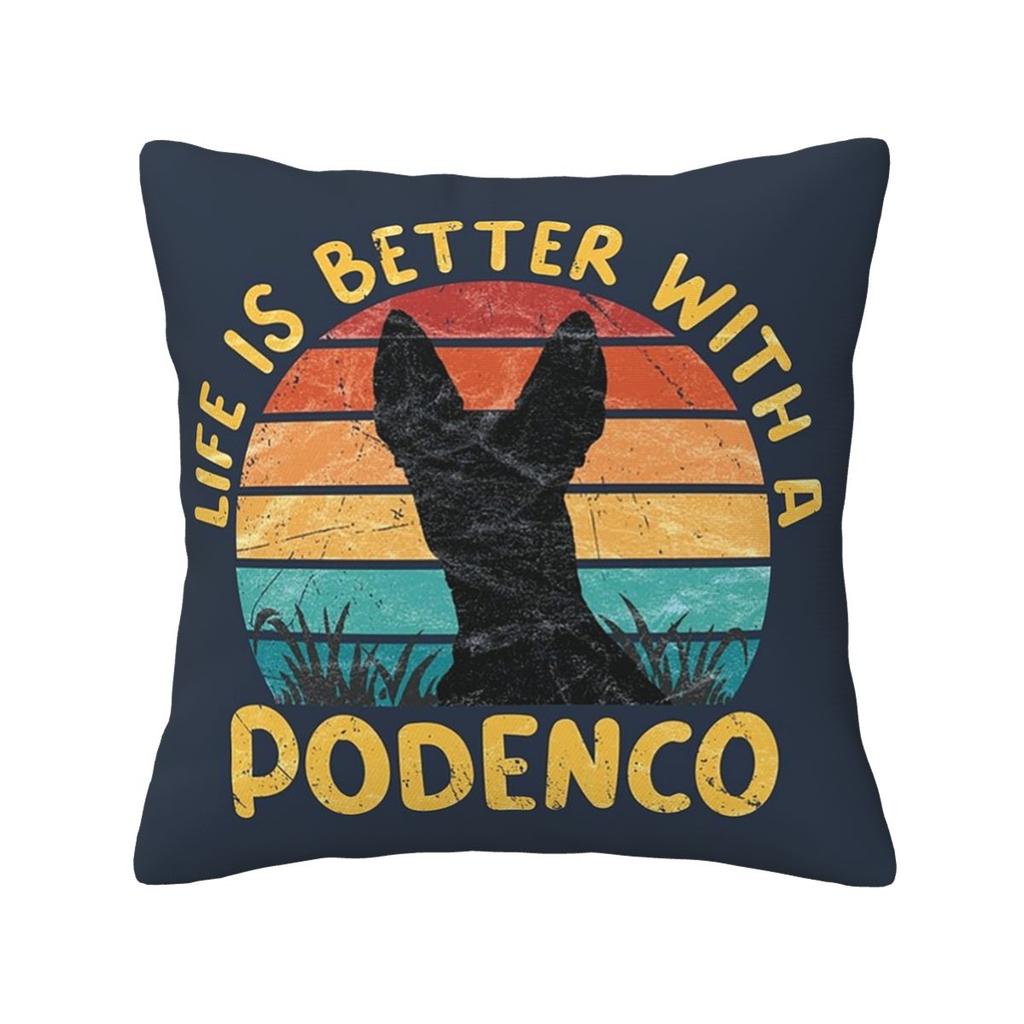Life Is Better With A Podenco Square Pillowcase Pillow Cover Cushion Decor Comfort Throw Pillow for Home Sofa