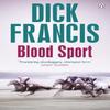 Blood Sport by Dick Francis Paperback Book 9781405916820