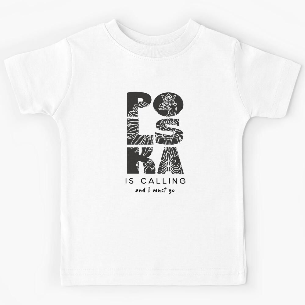 Polska Is Calling and I Must Go | Polish Pride Travel Design | Folk Art Typography Kids T-Shirt 110
