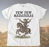 Retro Cowboy Shirt Pew Pew Madafakas Tshirt Unisex T-Shirt