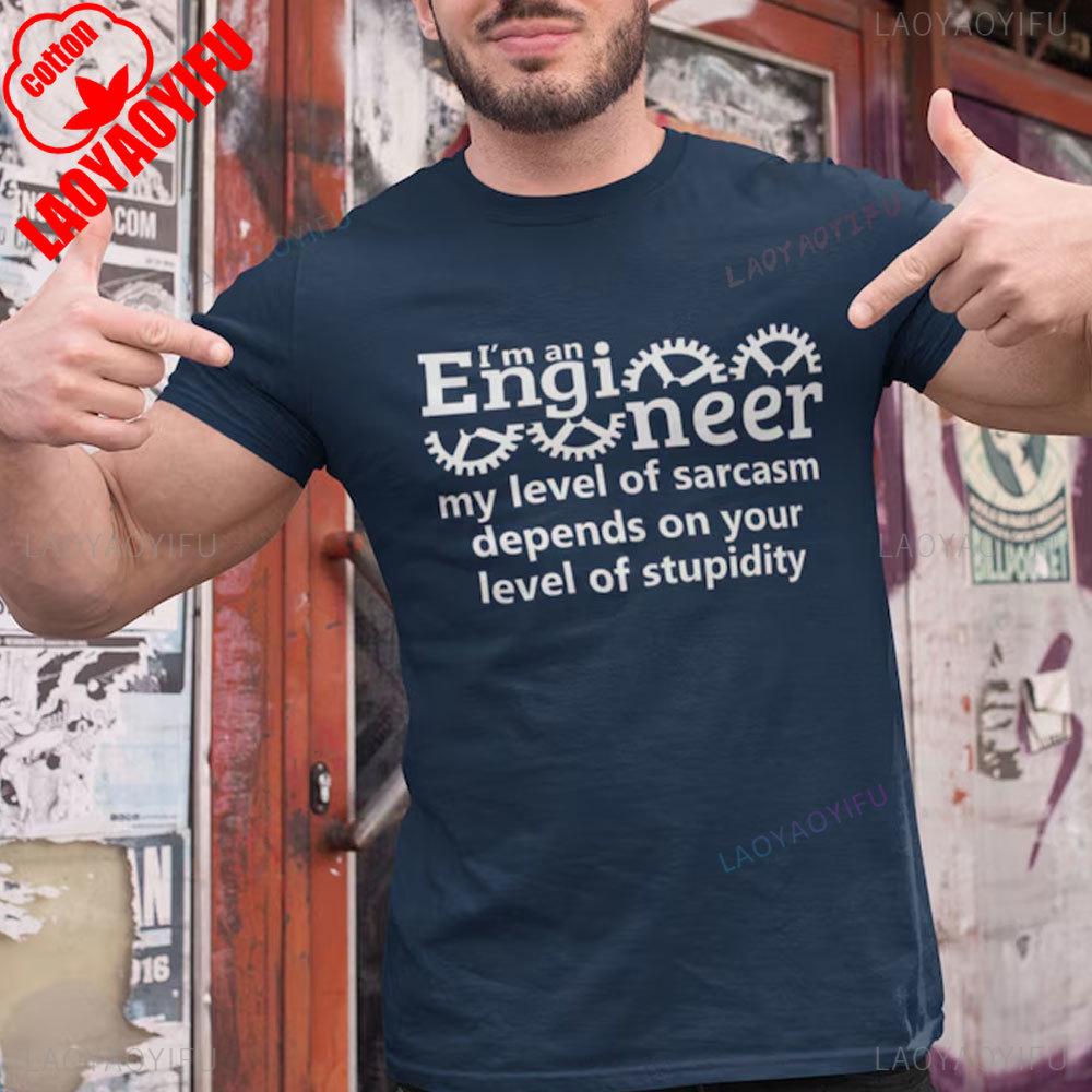 I Am An Engineer Tshirt Sarcasm Tshirt Funny Sarcastic Shirt Unisex Xmas Tee Tops Graphic T Shirts Streetwear Cotton Shirt Tops
