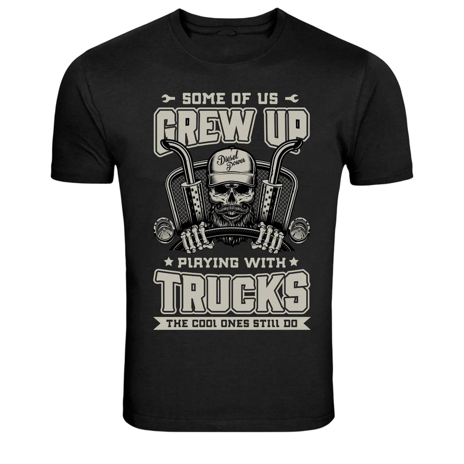 

Some Of Us Grew Up Playing With Trucks Funny Graphic Tee XL