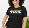 Melanin , Black Woman , BLM Shirt, Black Girl Shirt, Gift For Her Unisex T-Shirt