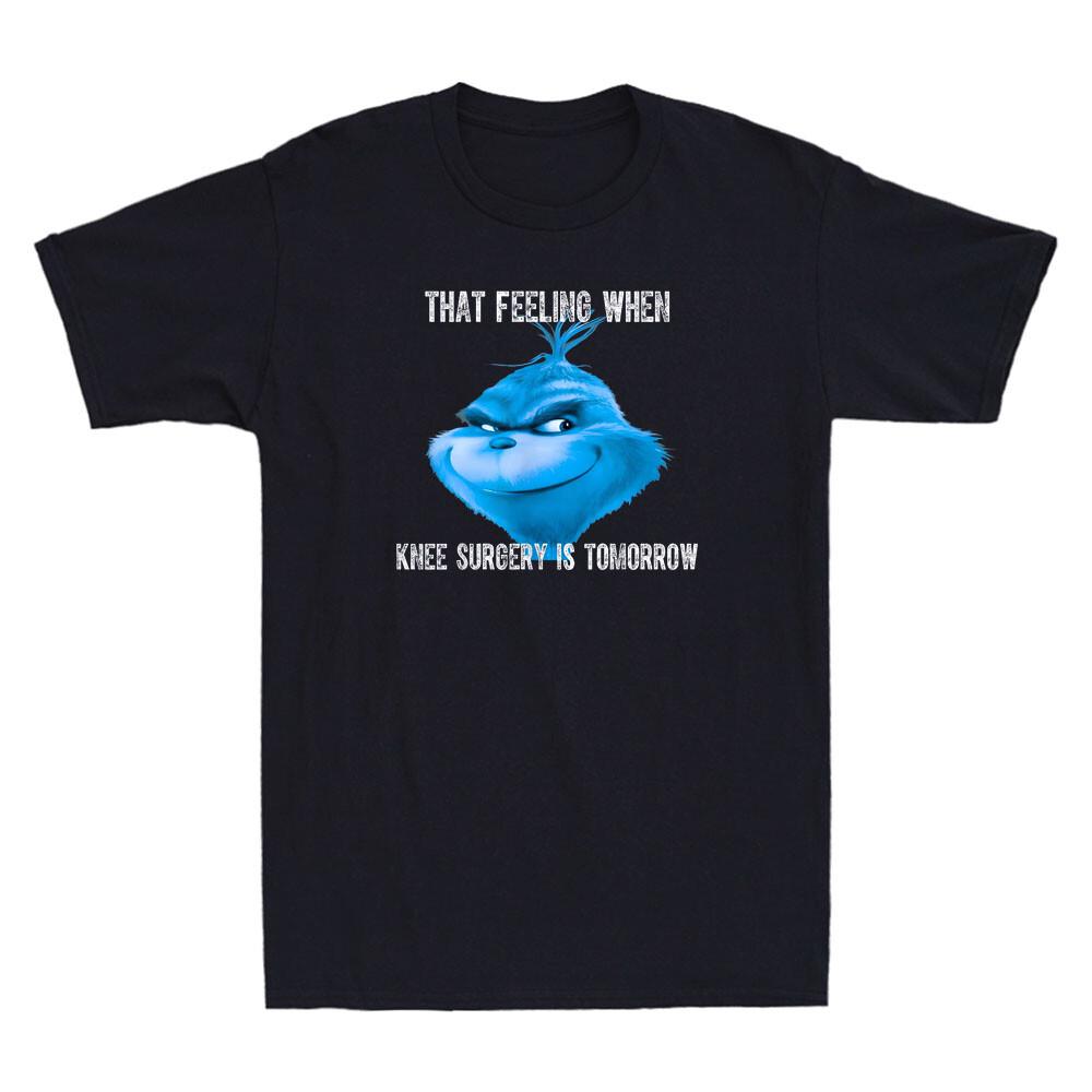 That Feeling When Knee Surgery Is Tomorrow Funny Meme Quote Retro Men s T-Shirt Unisex T-Shirt S