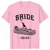 Funny Bride Or Die Tshirt Halloween Bachelorette Party Shirt Till Death Do Us Party Tops Bridal Shower Matching Team Bride Tees