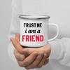 Trust Me I Am Print Enamel Coffee Mug With Handle Wine Beer Drink Juice Cola Cups Milk Mug Best Outdoor Festival Gift Outdoor