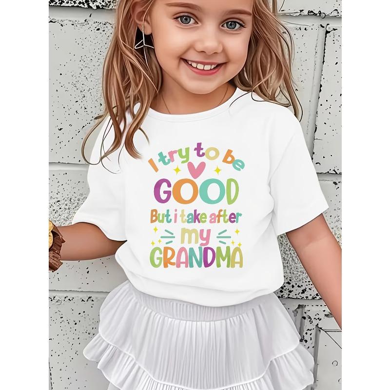European Size Girls Round-neck Short-sleeved T-shirt with Unique English Patterns GOOD But I Take After My GRANDMA