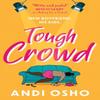 Tough Crowd by Andi Osho Paperback Book 9780008430986