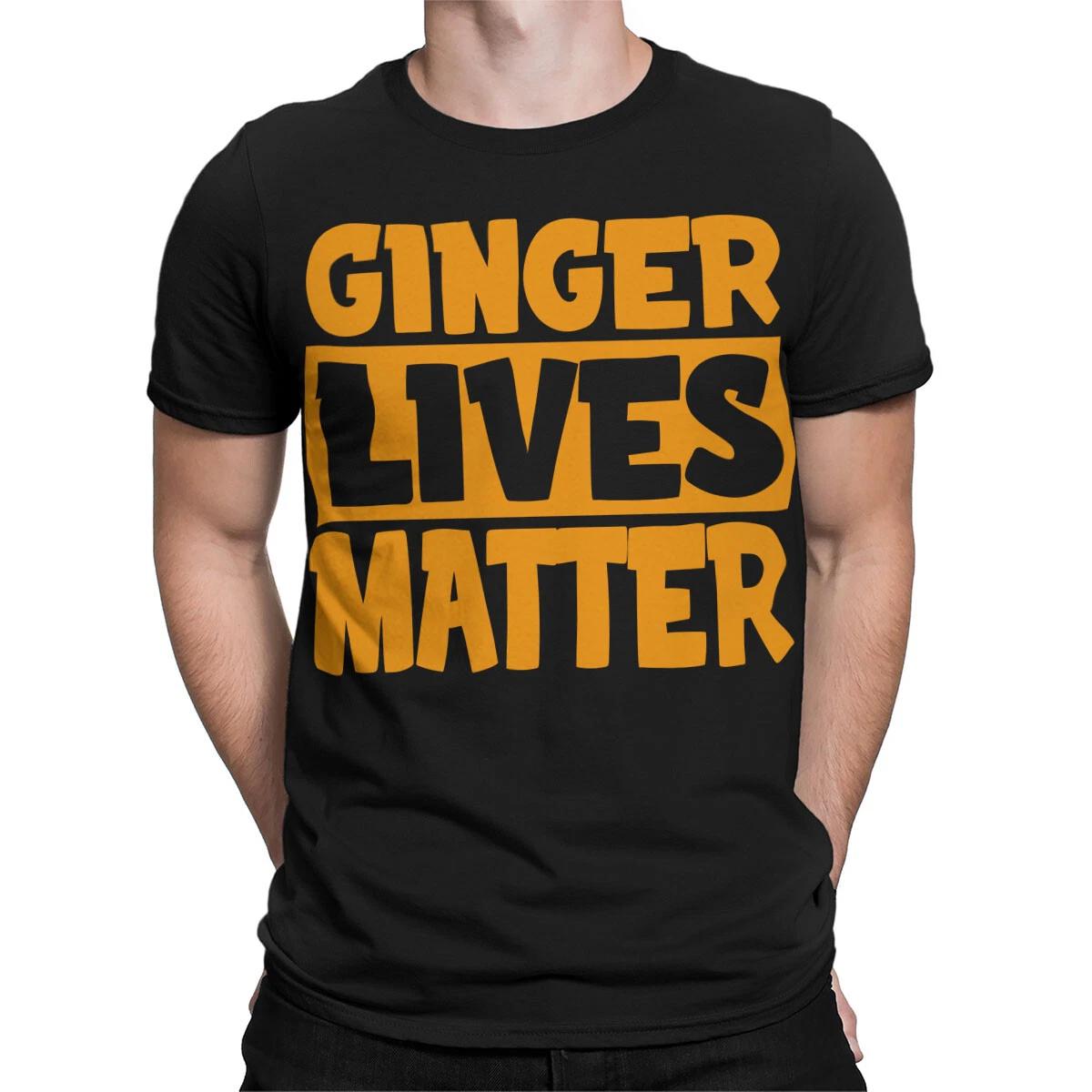 Ginger Lives Matter Fun Comedy Funny Joke Novelty Gift Mens T-Shirts Top #TA-56 L