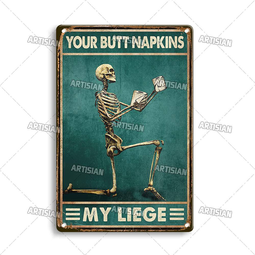Artisian Your Butt Napkins Skeleton Metal Sign Funny  Tin Plaque Bathroom Toilet Washing Room Decorative Poster Wall Decor