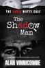 Kniha The Shadow Man I Saw What Law Enforcement Didnt See by Alan Vinnicombe - Paperback