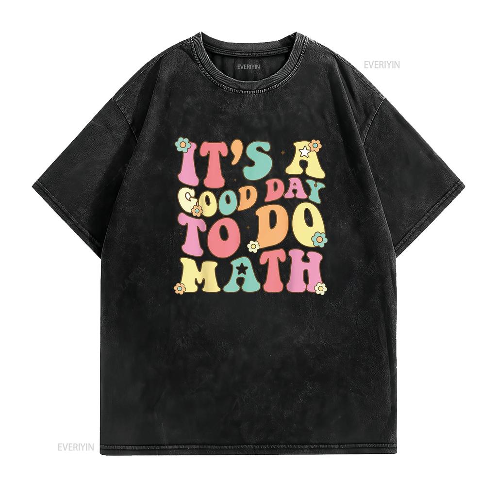 It s A Good Day To Do Math Teachers Women Funny T Shirt vintage Washed Stylish Versatile designer clothes fashion streetwear