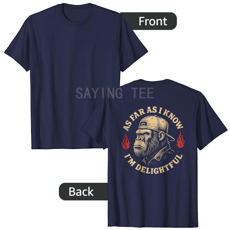 As Far As I Know I'm Delightful Funny Monkey T-Shirt Print on Back Y2k Design Graphic Outfit Humor Saying Tee Cool Novelty Gift