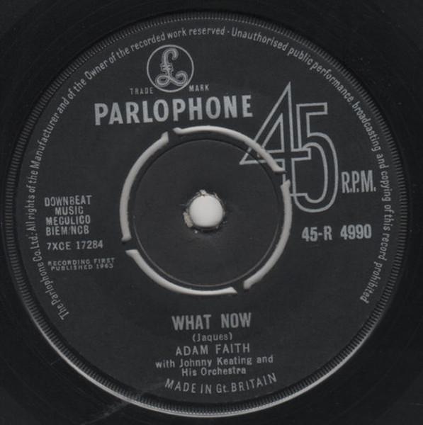 

7inch Record ADAM FAITH - What Now 45R4990 Parlophone 1963 UK Pop Used