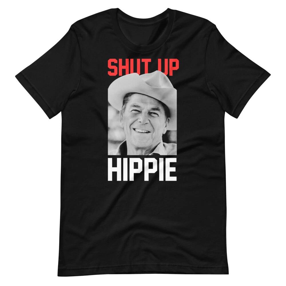 Ronald Reagan SHUT UP HIPPIE Funny Political Shirt Short-Sleeve Unisex 100% Cotton T-shirt Mens Tees Top M