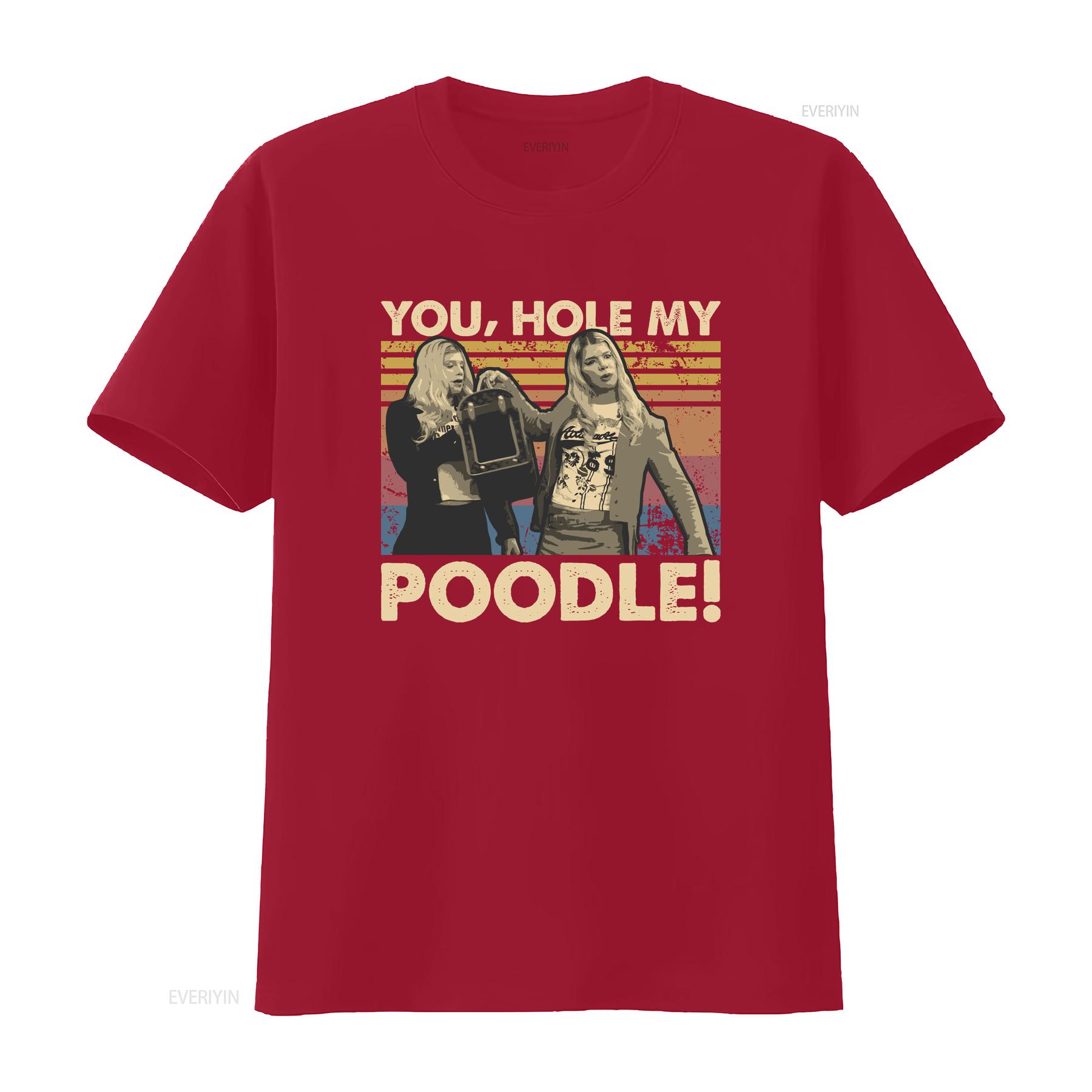 

You Hold My Poodle Vintage T Shirt SweaT vintage Washed Stylish Top For Everyday Wear Slightly designer clothes graphic Casual S